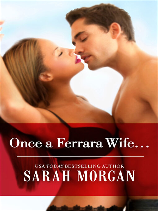 Title details for Once a Ferrara Wife . . . by Sarah Morgan - Available